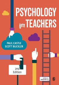 Castle &amp; Buckler: Psychology for Teachers, 2e