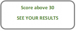 score above 30 button see your results